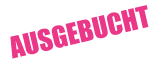 AUSGEBUCHT