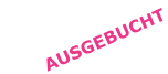 AUSGEBUCHT