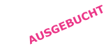 AUSGEBUCHT