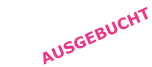 AUSGEBUCHT