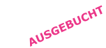 AUSGEBUCHT