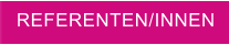 REFERENTEN/INNEN